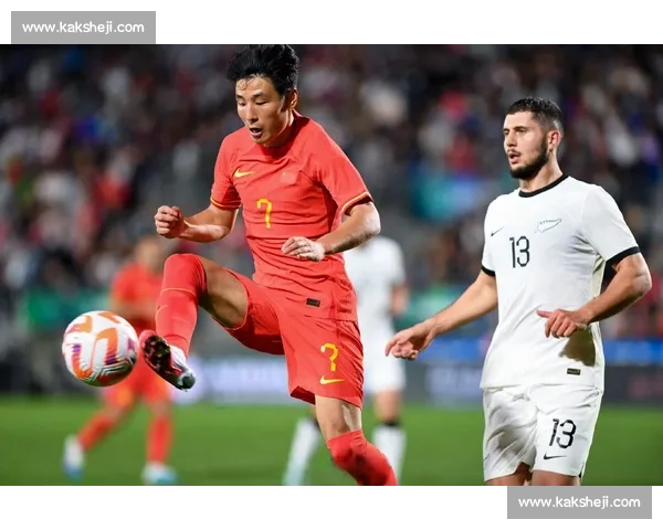 中国男足对阵新西兰赛事直播全程解析与看点前瞻时间阵容比分走势预测 中国男足对阵新西兰赛事直播全程解析与看点前瞻时间阵容比分走势预测